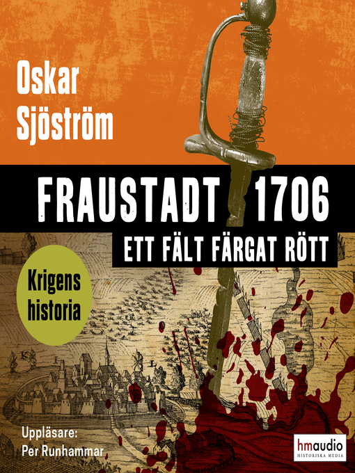 Titeldetaljer för Fraustadt 1706 – ett fält färgat rött av Oskar Sjöström - Tillgänglig